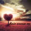 Sangreal - Rain Arouse Me - Single